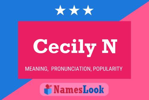 Cecily N Name Poster