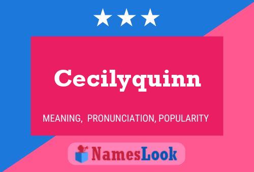 Cecilyquinn Name Poster