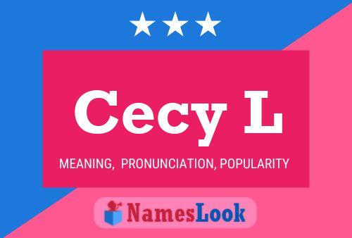 Cecy L Name Poster