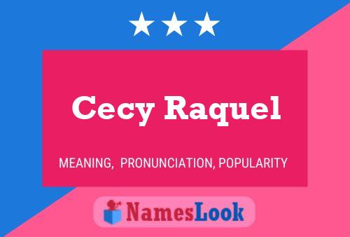 Cecy Raquel Name Poster