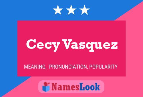 Cecy Vasquez Name Poster