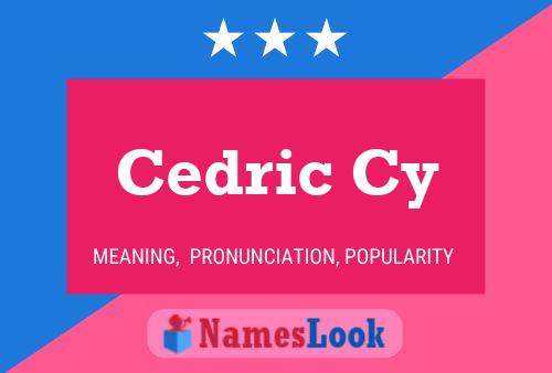 Cedric Cy Name Poster