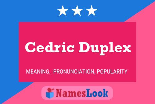 Cedric Duplex Name Poster