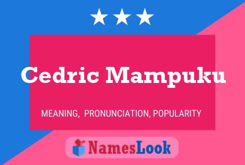 Cedric Mampuku Name Poster