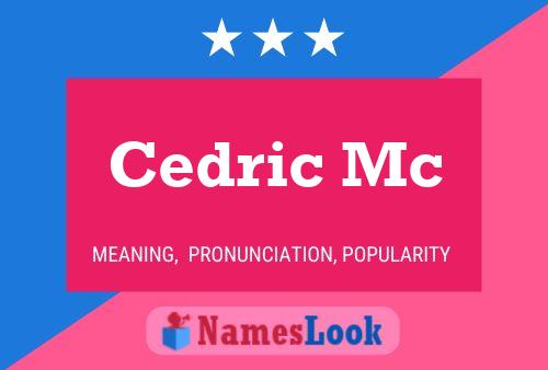 Cedric Mc Name Poster