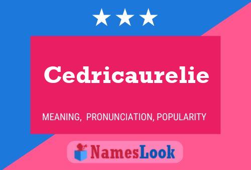 Cedricaurelie Name Poster