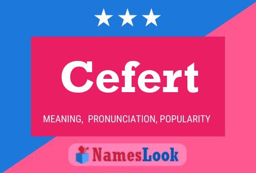 Cefert Name Poster