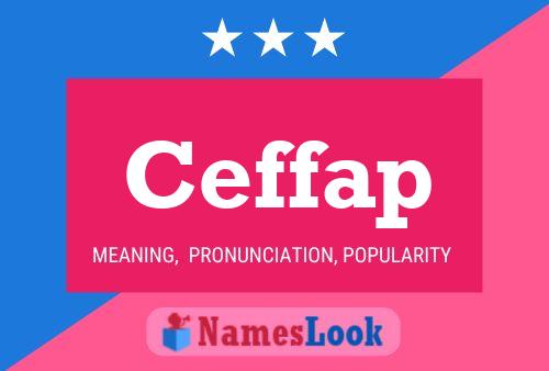 Ceffap Name Poster