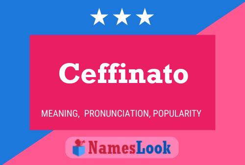 Ceffinato Name Poster