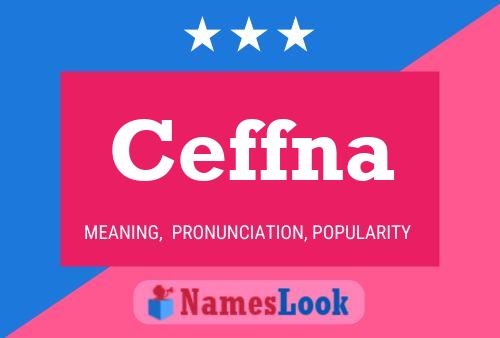 Ceffna Name Poster