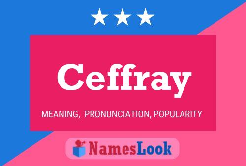 Ceffray Name Poster