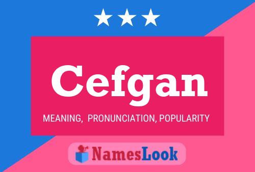 Cefgan Name Poster