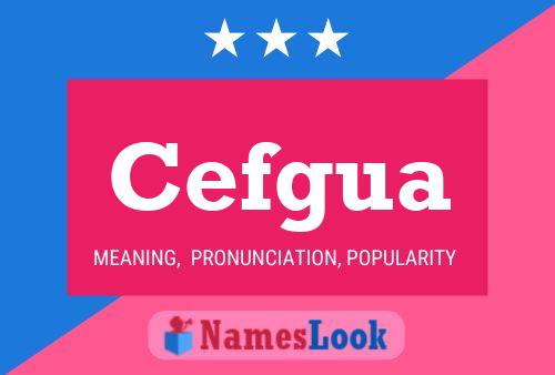 Cefgua Name Poster