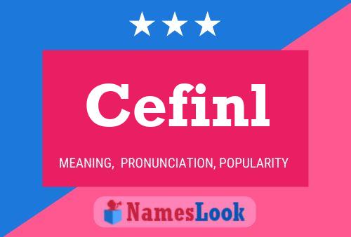 Cefinl Name Poster