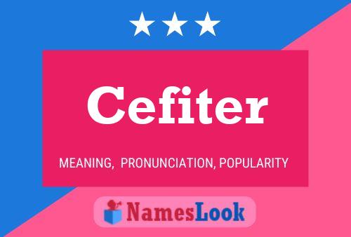 Cefiter Name Poster