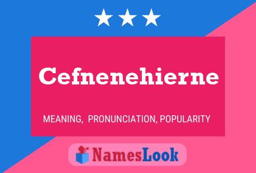 Cefnenehierne Name Poster