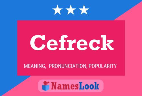 Cefreck Name Poster