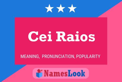 Cei Raios Name Poster