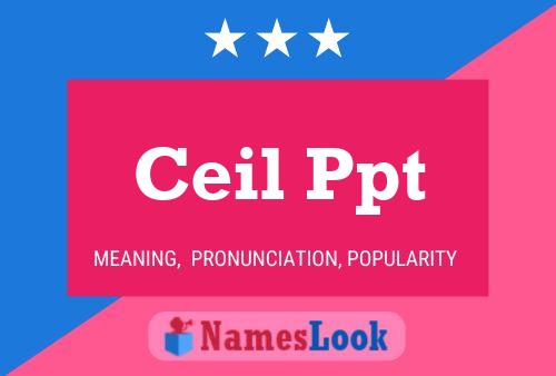 Ceil Ppt Name Poster