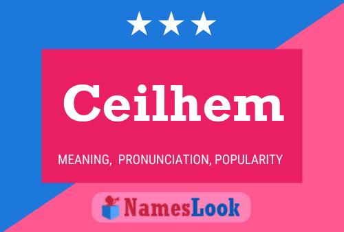 Ceilhem Name Poster