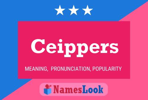 Ceippers Name Poster