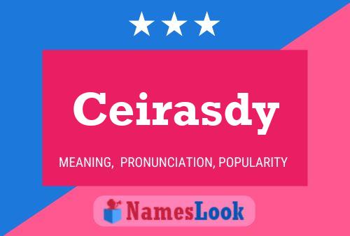 Ceirasdy Name Poster