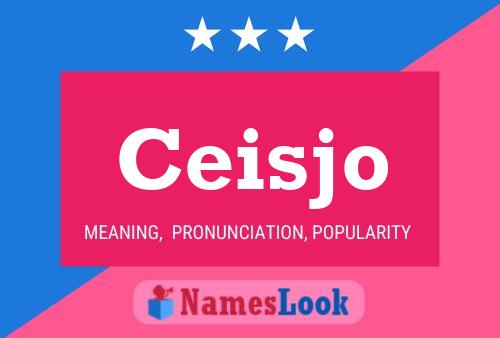 Ceisjo Name Poster