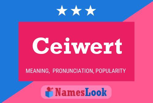 Ceiwert Name Poster