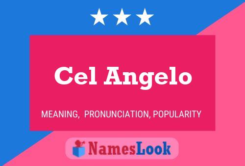 Cel Angelo Name Poster