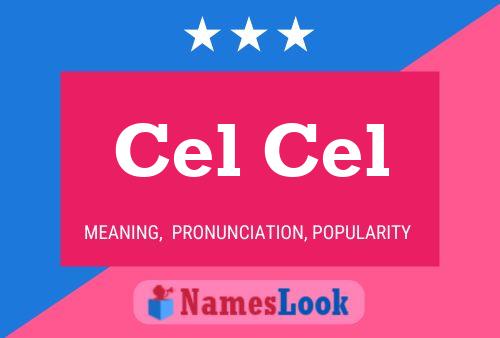 Cel Cel Name Poster