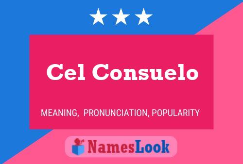 Cel Consuelo Name Poster