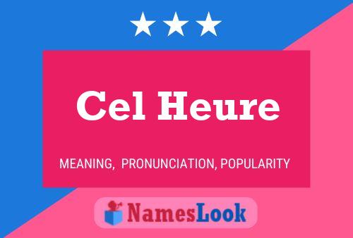 Cel Heure Name Poster