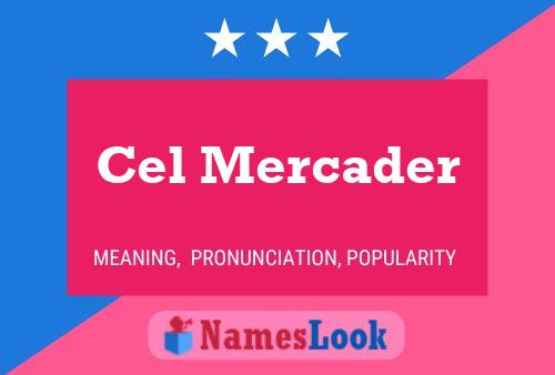 Cel Mercader Name Poster