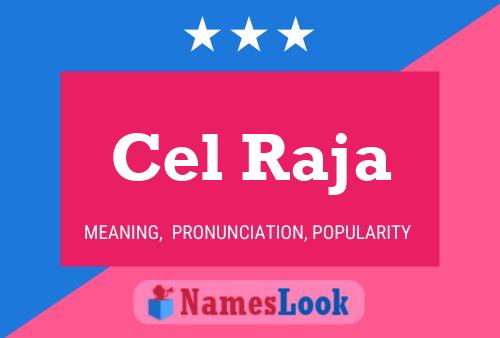 Cel Raja Name Poster