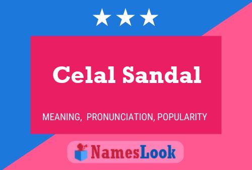 Celal Sandal Name Poster