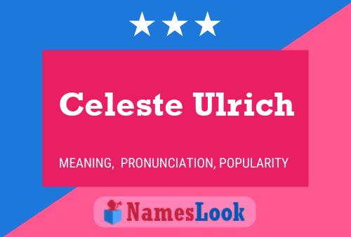 Celeste Ulrich Name Poster