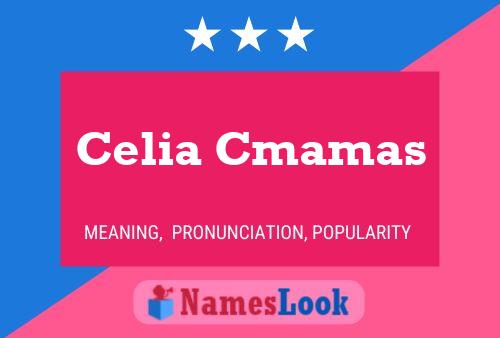 Celia Cmamas Name Poster