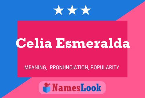 Celia Esmeralda Name Poster