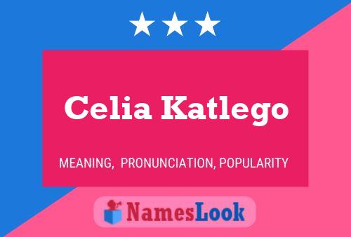 Celia Katlego Name Poster