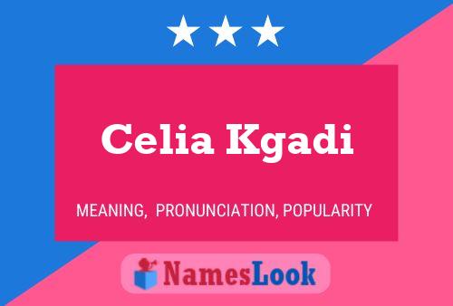 Celia Kgadi Name Poster