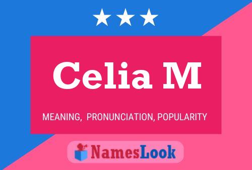 Celia M Name Poster