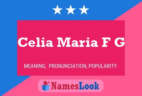 Celia Maria F G Name Poster