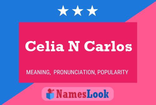 Celia N Carlos Name Poster