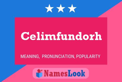 Celimfundorh Name Poster