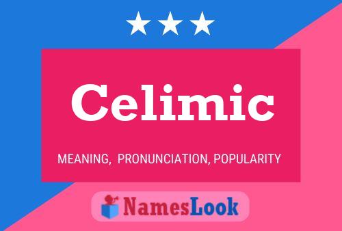 Celimic Name Poster