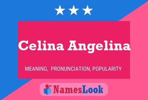 Celina Angelina Name Poster