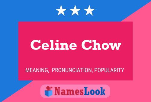 Celine Chow Name Poster