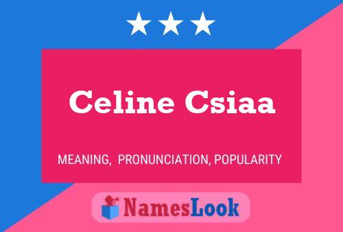 Celine Csiaa Name Poster