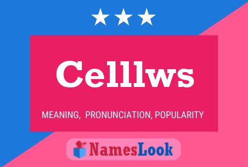 Celllws Name Poster