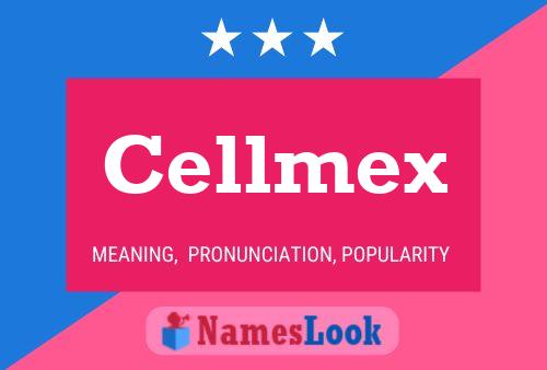 Cellmex Name Poster